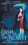 Grim and Bear It - Christine Zane Thomas and Paula Lester - 9798201022754