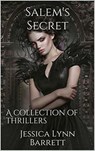 Salem's Secret : A Collection of Thrillers - Jessica Lynn Barrett - 9798201023621