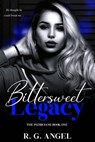 Bittersweet Legacy - R.G. Angel - 9798201025137