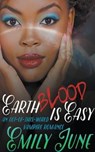 Earth Blood Is Easy - JUNE,  Emily - 9798201029920