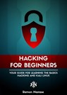 Hacking for Beginners: Your Guide for Learning the Basics - Hacking and Kali Linux - Ramon Nastase - 9798201030407