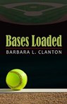 Bases Loaded - Barbara L. Clanton - 9798201043018