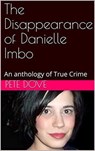 The Disappearance of Danielle Imbo - Pete Dove - 9798201043056