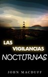 las vigilancias nocturnas - John MacDuff - 9798201049621
