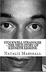 Stockwell Strangler : The True Story of Kenneth Erskine - Natalie Marshall - 9798201051495