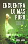 Encuentra lo más Puro: Crónicas de Noah, segundo volumen - simon aquino - 9798201057077