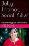Jolly Thomas, Serial Killer - Pete Dove - 9798201057114