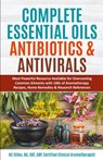 Complete Essential Oil Antibiotics & Antivirals - Kg Stiles - 9798201058647