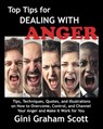 Top Tips for Dealing with Anger - Gini Graham Scott PhD - 9798201062835