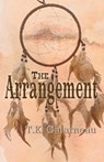 The Arrangement - T.K. Galarneau - 9798201063986