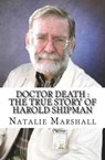 Doctor Death : The True Story of Harold Shipman - Natalie Marshall - 9798201070571