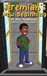 Jeremiah's New Beginning - Greg Funderburg - 9798201077853