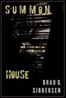 Summon House - Brad D. Sibbersen - 9798201078546