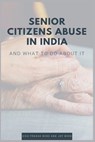 Senior Citizens Abuse in India - BOSE,  Siva Prasad ; Bose, Joy - 9798201079246