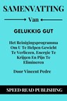 Samenvatting Van Gelukkig Gut Door Vincent Pedre Het Reinigingsprogramma Om U Te Helpen Gewicht Te Verliezen, Energie Te Krijgen En Pijn Te Elimineren - Speed Read Publishing - 9798201082567