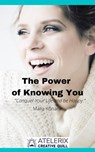 The Power Of Knowing You: "Conquer Your Life And Be Happy." - Malia Kōnane - 9798201087012
