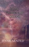 Flüsse treffen auf Ozeane - Jennie Arlnold - 9798201091668
