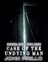 Sherlock Holmes, Case of the Undying Man - John Pirillo - 9798201093785
