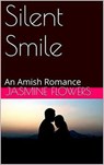 Silent Smile An Amish Romance - Jasmine Flowers - 9798201100179