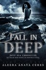 Fall in Deep - Aleera Anaya Ceres - 9798201102890