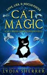 Love, Lies, and Hocus Pocus Cat Magic - Lydia Sherrer - 9798201109721