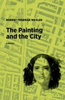 The Painting and the City - Robert Freeman Wexler - 9798201111687