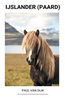 IJslander (paard) - Paul Van Dijk - 9798201113292