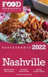 2022 Nashville Restaurants - The Food Enthusiast’s Long Weekend Guide - Andrew Delaplaine - 9798201115579