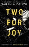 Two For Joy - Sarah A. Denzil - 9798201121549