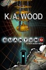 Quantum Ball: A Tech Action Novel - K. A. Wood - 9798201123079
