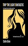 Trip The Light Fantastic - Colin Ginn - 9798201125417
