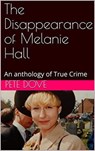 The Disappearance of Melanie Hall - Pete Dove - 9798201126902