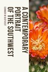 A Contemporary Portrait of the Southwest - Connor M. Bjotvedt - 9798201134211