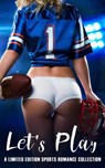 Let's Play - Jennifer Miller ; TL Hamilton ; Amy Stephens ; Jennifer Sucevic ; Lynn Stevens ; Andi Burns ; TB Mann ; Maci Dillon ; Rosie East ; Tina Gallagher ; Marissa Ann ; Sofia Aves - 9798201136536