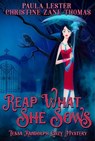 Reap What She Sows - Christine Zane Thomas and Paula Lester - 9798201151607