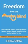 Freedom From the Monkey Mind - Vishal Gupta - 9798201171162