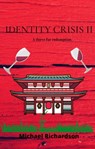 Identity Crisis II: A Thirst for Redemption - Michael Richardson - 9798201172091
