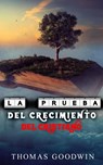 La prueba del crecimiento del cristiano - Thomas Goodwin - 9798201172503
