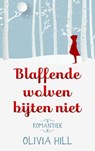 Blaffende wolven bijten niet - Olivia Hill - 9798201187200