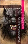 Night of the Werewolves - Matthew Booth - 9798201187460