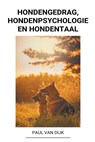 Hondengedrag, Hondenpsychologie en Hondentaal - DIJK,  Paul Van - 9798201187712