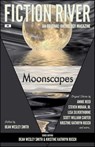 Fiction River: Moonscapes - Dean Wesley Smith ; Kristine Kathryn Rusch ; Annie Reed ; Scott William Carter ; Steven Mohan, Jr. ; Lisa Silverthorne ; JC Andrijeski ; Marcelle Dubé ; Ryan M. Williams ; Matthew Lieber Buchman ; Maggie Jaimeson - 9798201188221