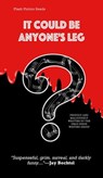 It Could Be Anyone's Leg - A.M. Symes ; Jesse Lawrence ; Jen Shutt ; Judy Niemi Johnson ; Kate Tremaine ; Jayne Carlson ; Patricia Fox ; Jen Kain ; Andrew Marks - 9798201189808