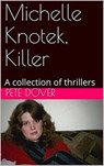 Michelle Knotek, Killer - Pete Dover - 9798201190408