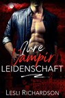Ihre Vampir Leidenschaft - Lesli Richardson - 9798201195366