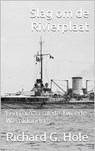 Slag om de Rivierplaat - Richard G. Hole - 9798201196882