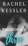 Maureen's Three - Rachel Kessler - 9798201203436