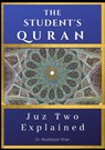 Juz Two Explained: The Student's Quran - Dr. Muddassir Khan - 9798201209704