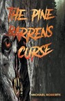 The Pine Barrens Curse - ROBERTS,  Michael - 9798201212919