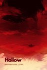 Hollow - Matthew Cole Levine - 9798201224608